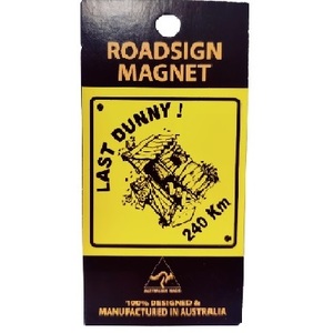 Small Last Dunny Roadsign Magnet