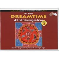 'My First Dreamtime Dot Art Colouring-in Book' - Volume 3